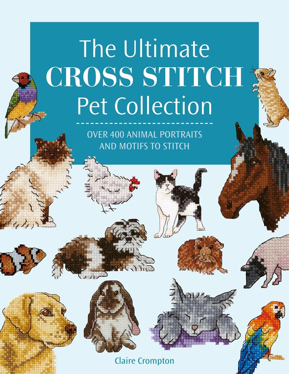 クロスステッチ　THE ULTIMATE CROSS STITCH PET COLLECTION - ソフトカバー書籍