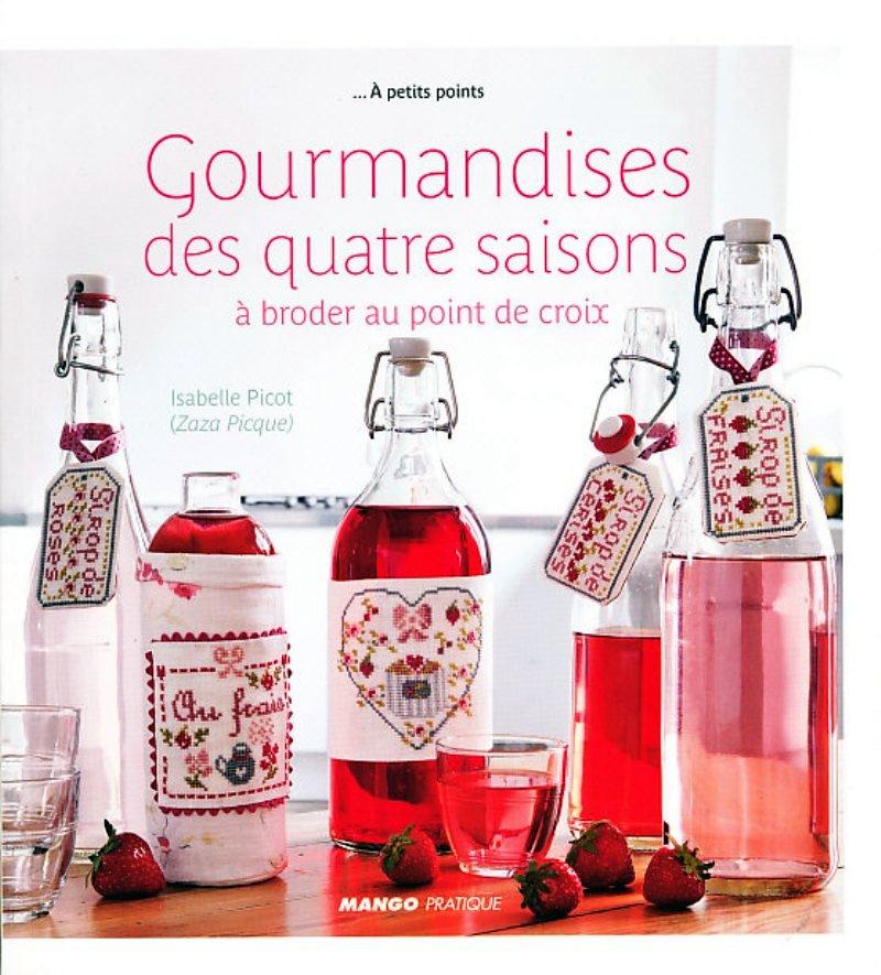 GOURMANDISES DES QUATRE SAISONS - ソフトカバー書籍