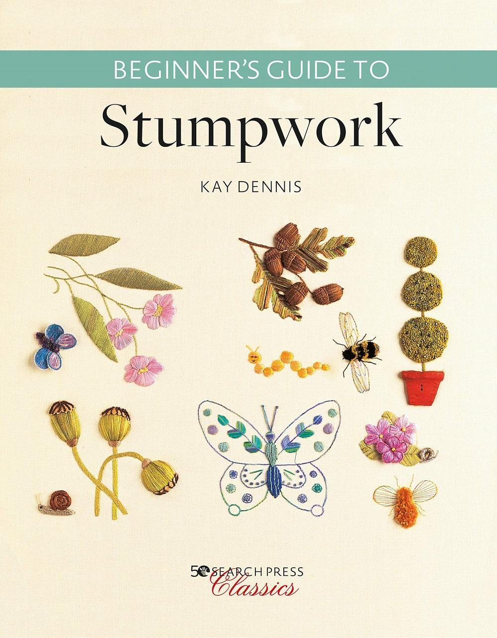 刺繍　<br />
 BEGINNER'S GUIDE TO STUMPWORK 