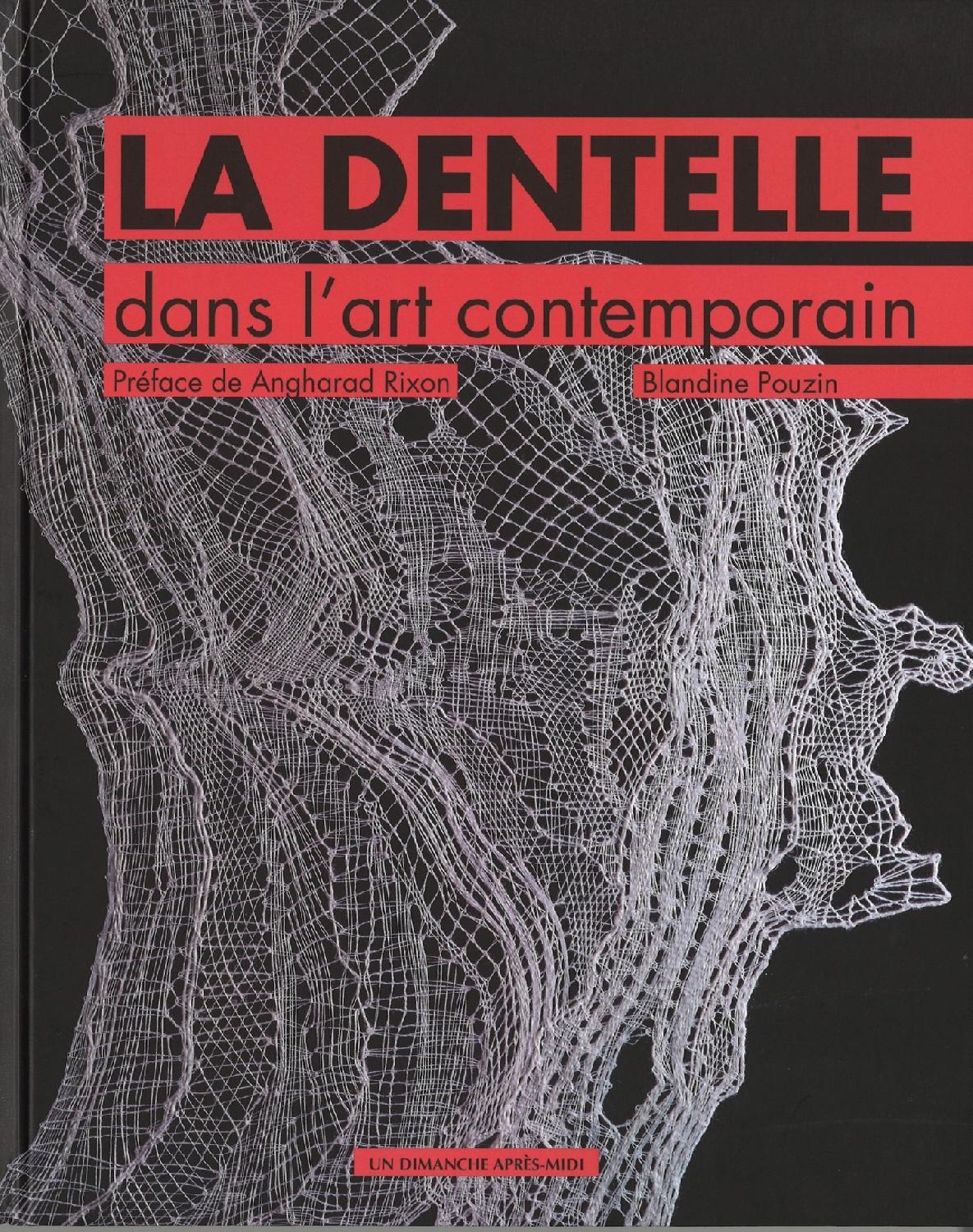 ボビンレース&ニードルレース DENTELLE DANS L'ART CONTEMPORAIN - ハードカバー書籍